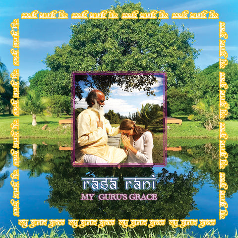 My Guru's Grace by Rasa Rani